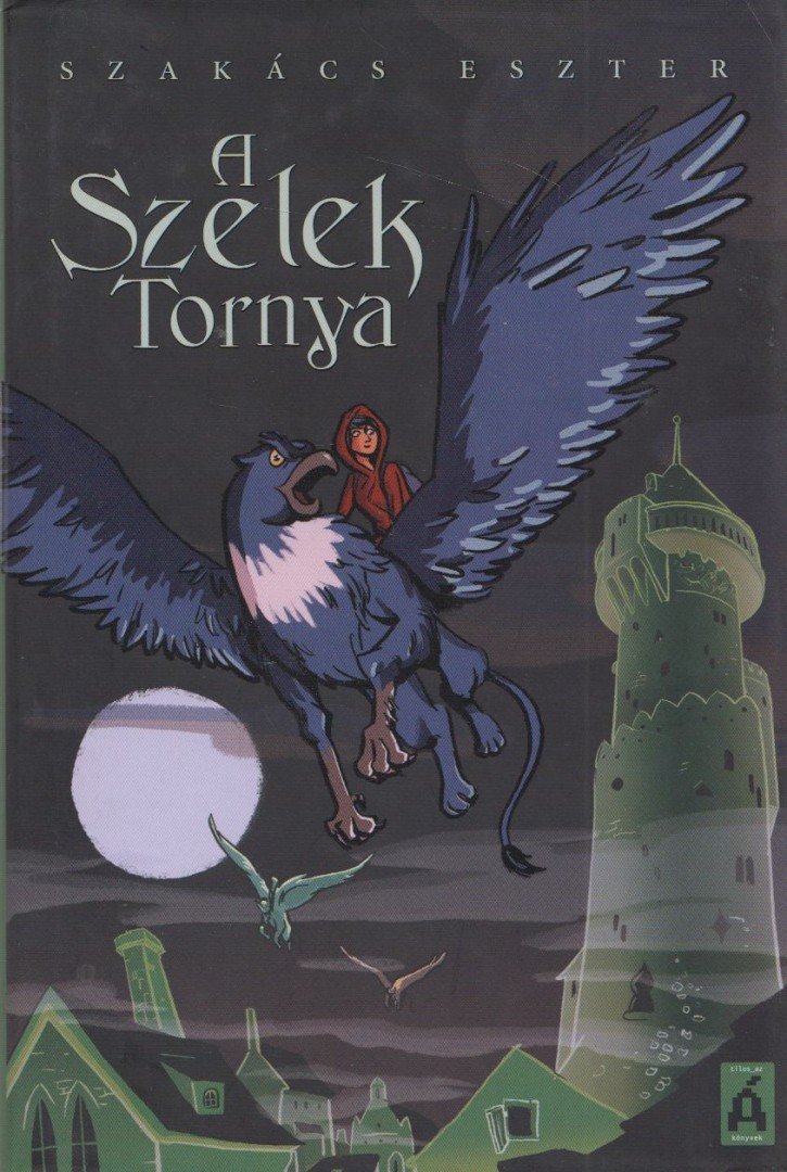 Szakács Eszter - A szelek tornya [antikvár]
