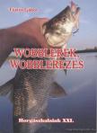 Füstös Gábor - Wobblerek, wobblerezés [antikvár]