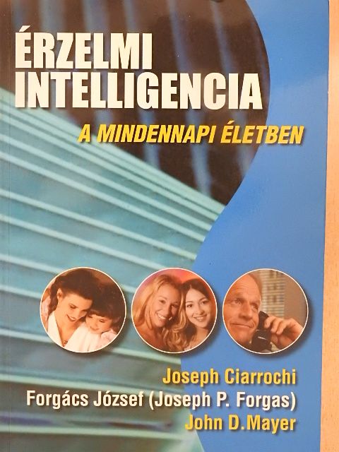 John D. Mayer - Érzelmi intelligencia a mindennapi életben [antikvár]