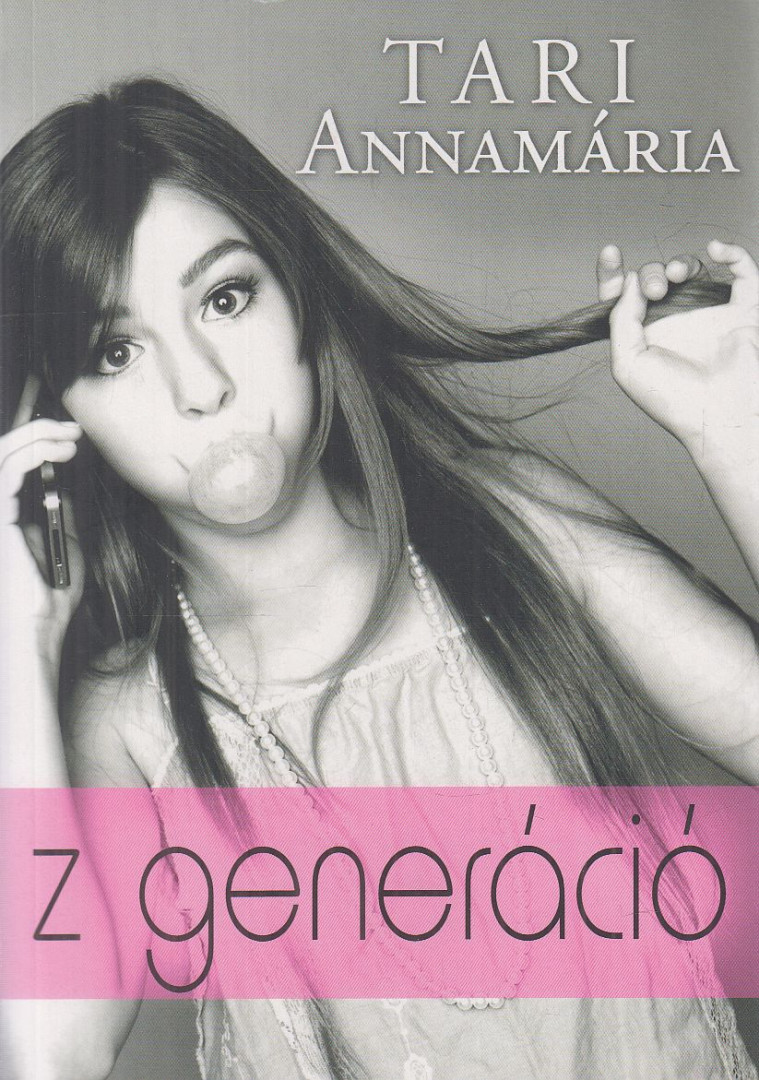 Tari Annamária - Z generáció [antikvár]