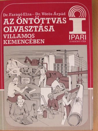Dr. Faragó Elza - Az öntöttvas olvasztása villamos kemencében [antikvár]