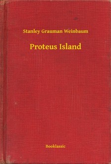 Weinbaum Stanley Grauman - Proteus Island [eKönyv: epub, mobi]
