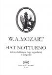 MOZART, W,A, - HAT NOKTÜRN HÁROM ÉNEKHANGRA (VAGY VEGYESKARRA) ÉS ZONGORÁRA