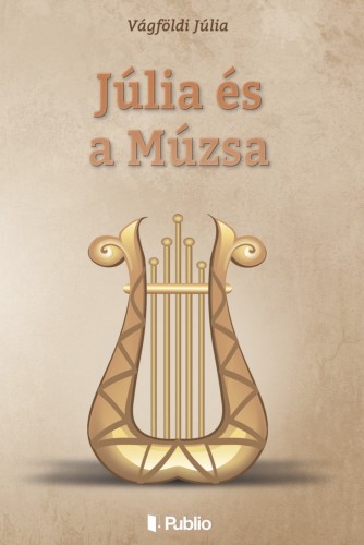 Júlia Vágföldi - Júlia és a Múzsa [eKönyv: epub, mobi]