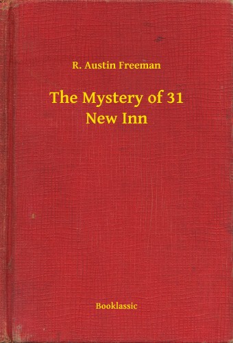 FREEMAN, R. AUSTIN - The Mystery of 31 New Inn [eKönyv: epub, mobi]