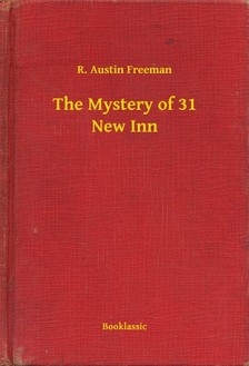FREEMAN, R. AUSTIN - The Mystery of 31 New Inn [eKönyv: epub, mobi]