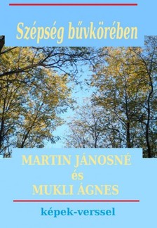 Mukli Ágnes Martin Jánosné - - Szépség bűvkörében [eKönyv: pdf]