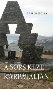 László Ibolya - A sors keze Kárpátalján [eKönyv: epub, mobi]