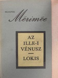 Prosper Mérimée - Az Ille-i Vénusz/Lokis [antikvár]