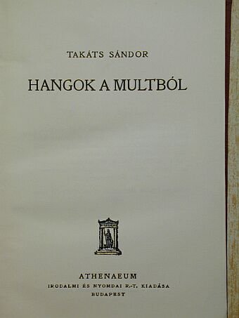 Takáts Sándor - Hangok a multból [antikvár]