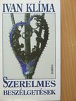 Ivan Klíma - Szerelmes beszélgetések [antikvár]