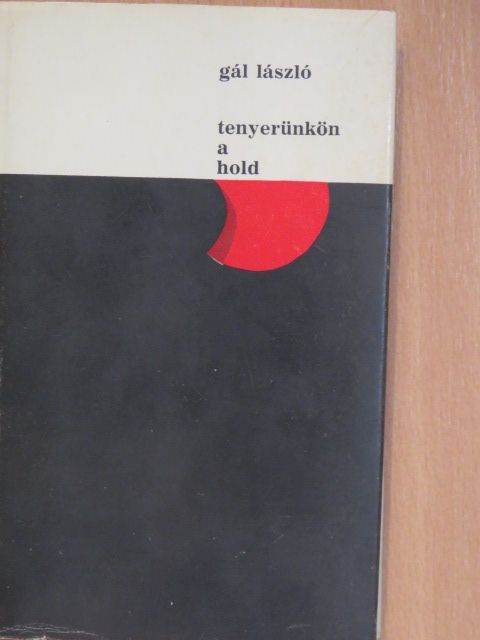 Gál László - Tenyerünkön a hold [antikvár]