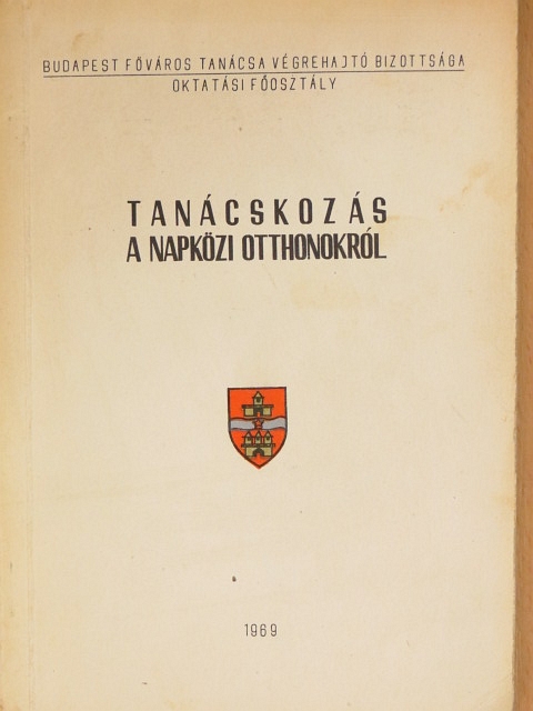 Füle Sándor - Tanácskozás a napközi otthonokról [antikvár]