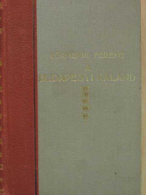 Körmendi Ferenc - A budapesti kaland [antikvár]