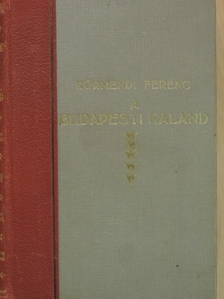 Körmendi Ferenc - A budapesti kaland [antikvár]