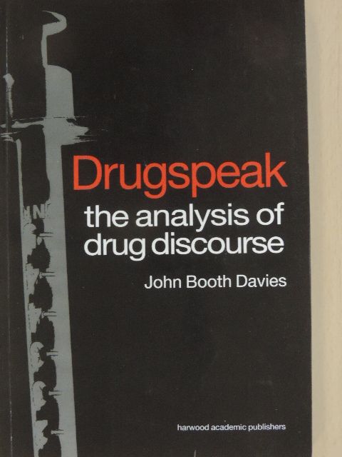 John Booth Davies - Drugspeak [antikvár]