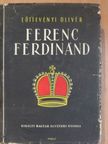 Eöttevényi Olivér - Ferenc Ferdinánd [antikvár]