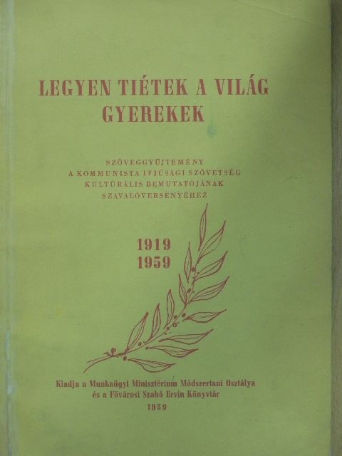 Lukács József - Legyen tiétek a világ gyerekek [antikvár]