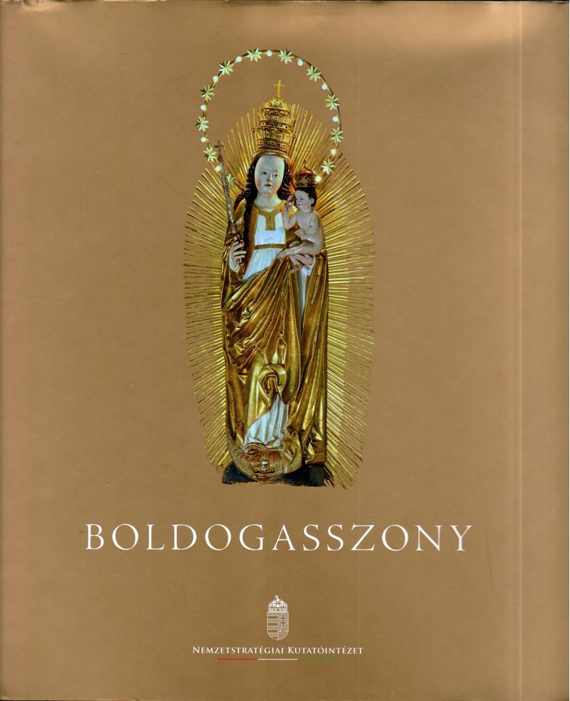 Sárba Katalin (szerk) - Boldogasszony - A kiállítássorozat katalógusa [antikvár]