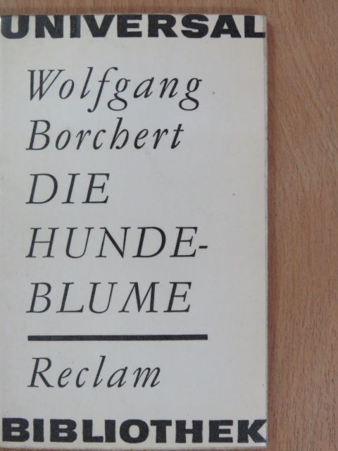 Wolfgang Borchert - Die Hundeblume [antikvár]