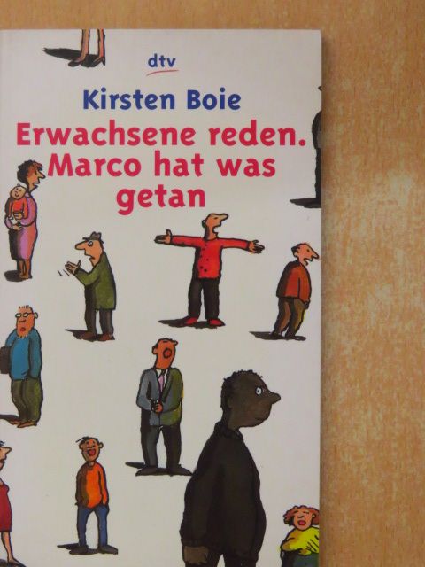 Kirsten Boie - Erwachsene reden. Marco hat was getan. [antikvár]