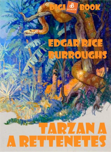Edgar Rice Burroughs - Tarzan a rettenetes [eKönyv: epub, mobi]