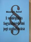 Hámori Antal - A vendéglátás fogyasztóvédelmi jogi szabályozása (dedikált példány) [antikvár]