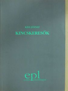 Kiss József - Kincskeresők (dedikált példány) [antikvár]