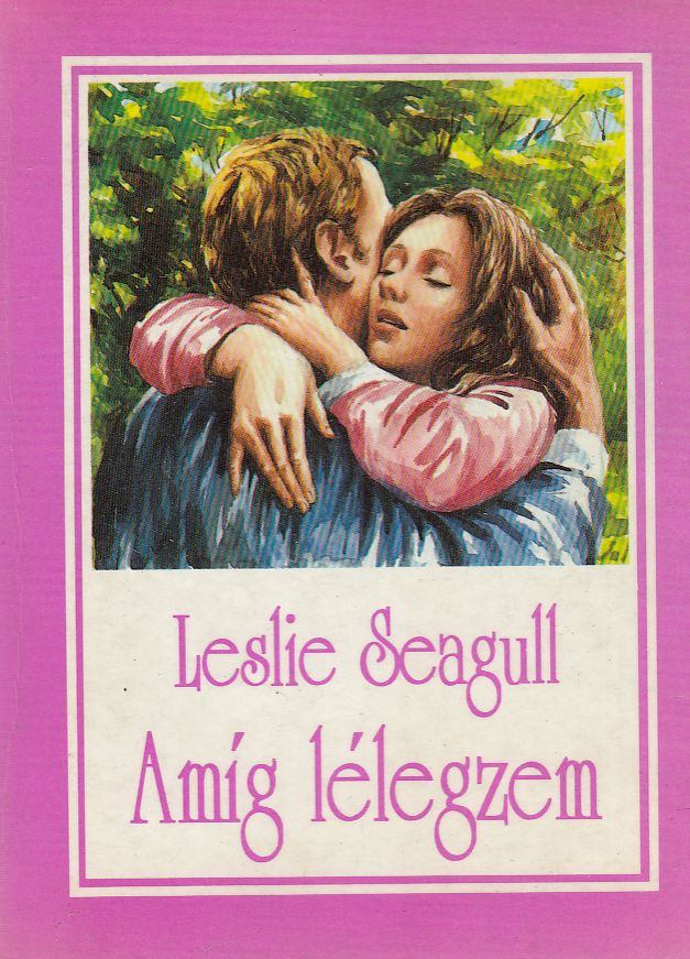 Seagull, Leslie - Amíg lélegzem [antikvár]