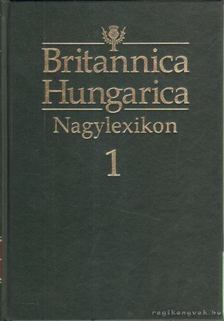 Nádori Attila (szerk.) - Britannica Hungarica Nagylexikon 1. A Ca-Ani [antikvár]