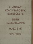 Albert Gábor - A Magyar Könyvtárosok Egyesülete zenei szekciójának húsz éve 1970-1990 [antikvár]