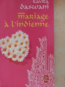 Kavita Daswani - Mariage á l'indienne [antikvár]