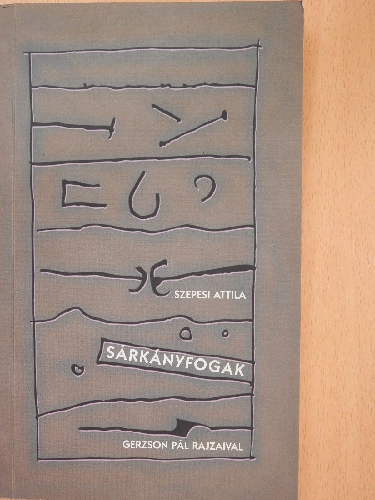 Szepesi Attila - Sárkányfogak (dedikált példány) [antikvár]