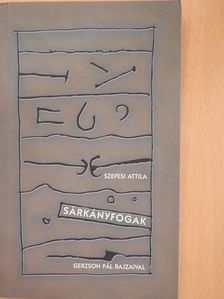 Szepesi Attila - Sárkányfogak (dedikált példány) [antikvár]