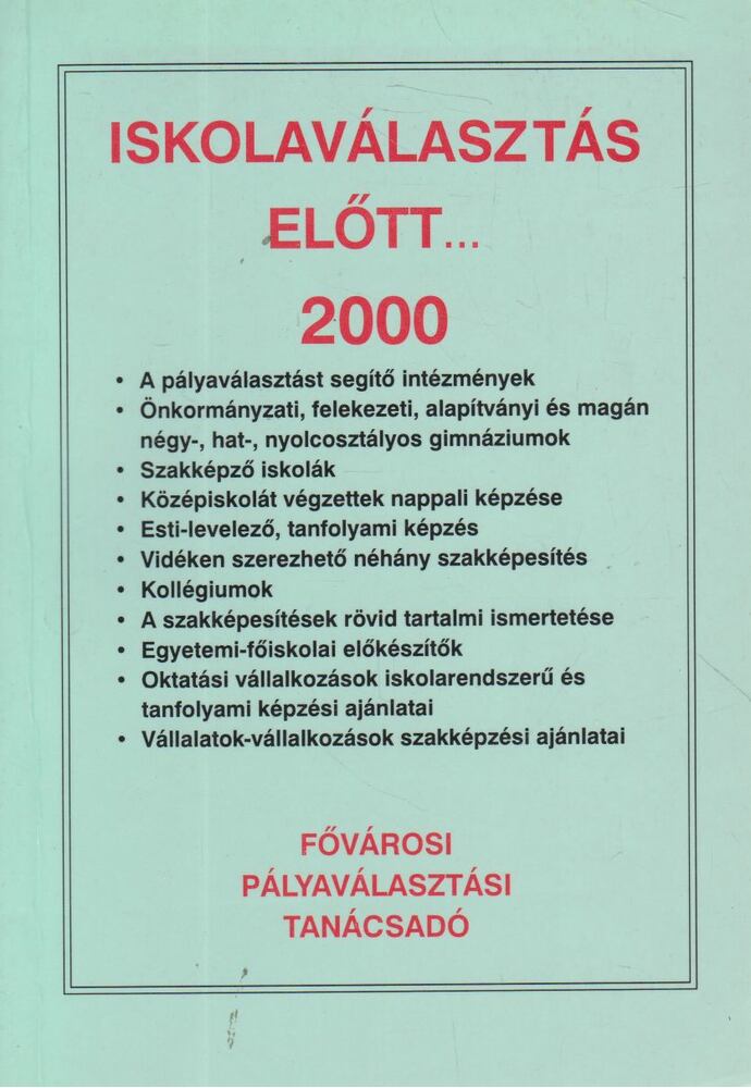 KÁRPÁTI GYÖRGY - Iskolaválasztás előtt... 2000 [antikvár]