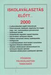 KÁRPÁTI GYÖRGY - Iskolaválasztás előtt... 2000 [antikvár]