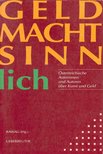 Geld macht Sinn lich - Österreichische Autorinnen und Autoren über Kunst und Geld [antikvár]