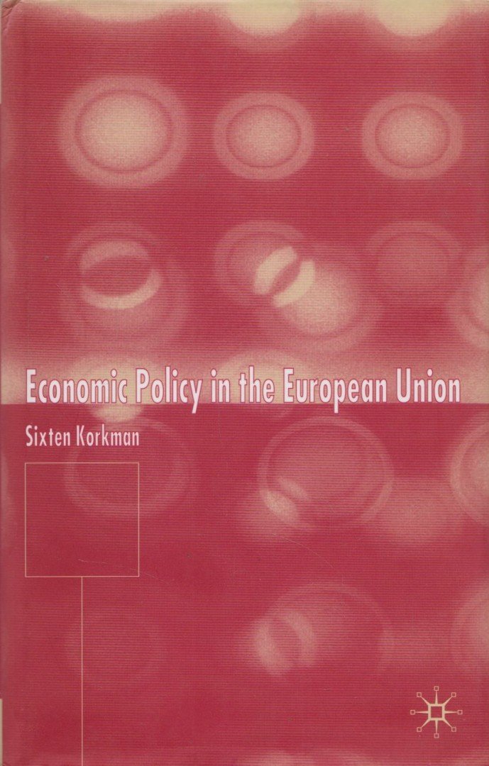 Sixten Korkman - Economic Policy in the European Union [antikvár]