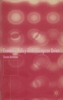 Sixten Korkman - Economic Policy in the European Union [antikvár]