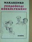 Anton Makarenko - Pedagógiai hősköltemény [antikvár]