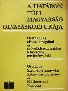 A határon túli magyarság olvasáskultúrája (dedikált példány) [antikvár]