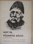 Mint én, földmíves költő... [antikvár]