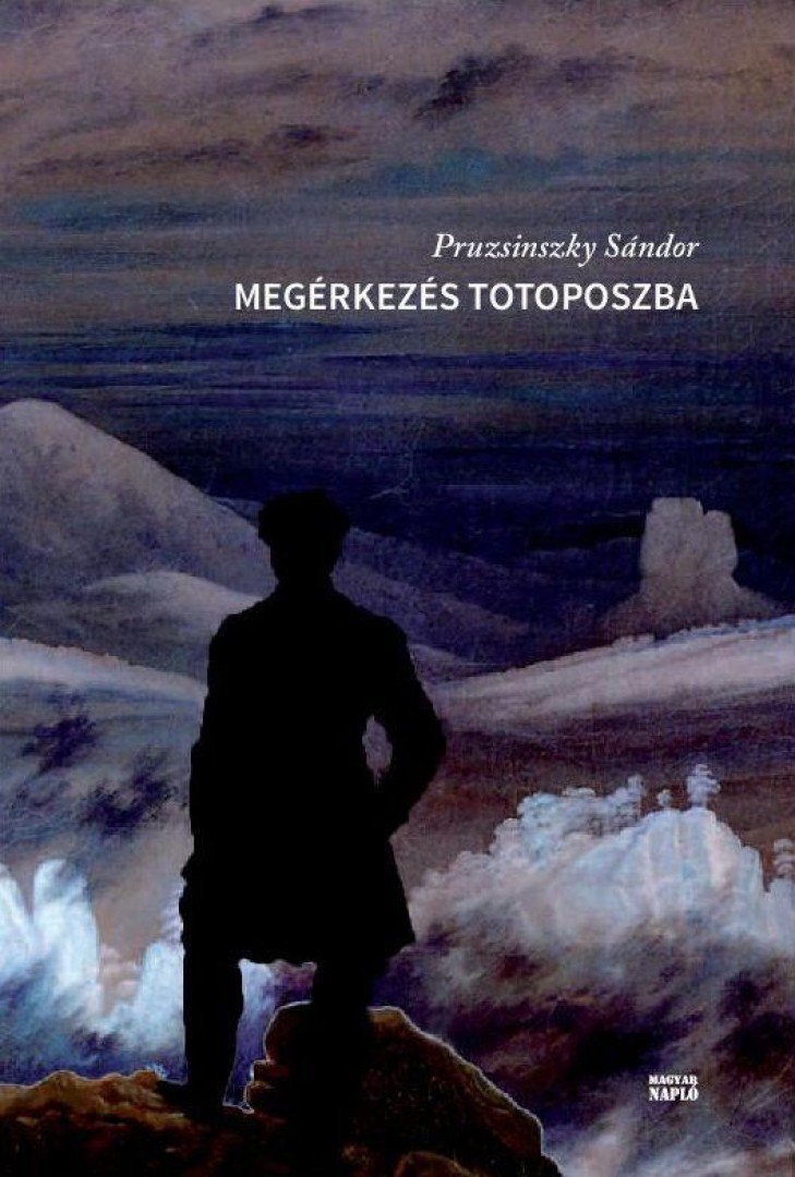 Pruzsinszky Sándor - Megérkezés Totoposzba [antikvár]