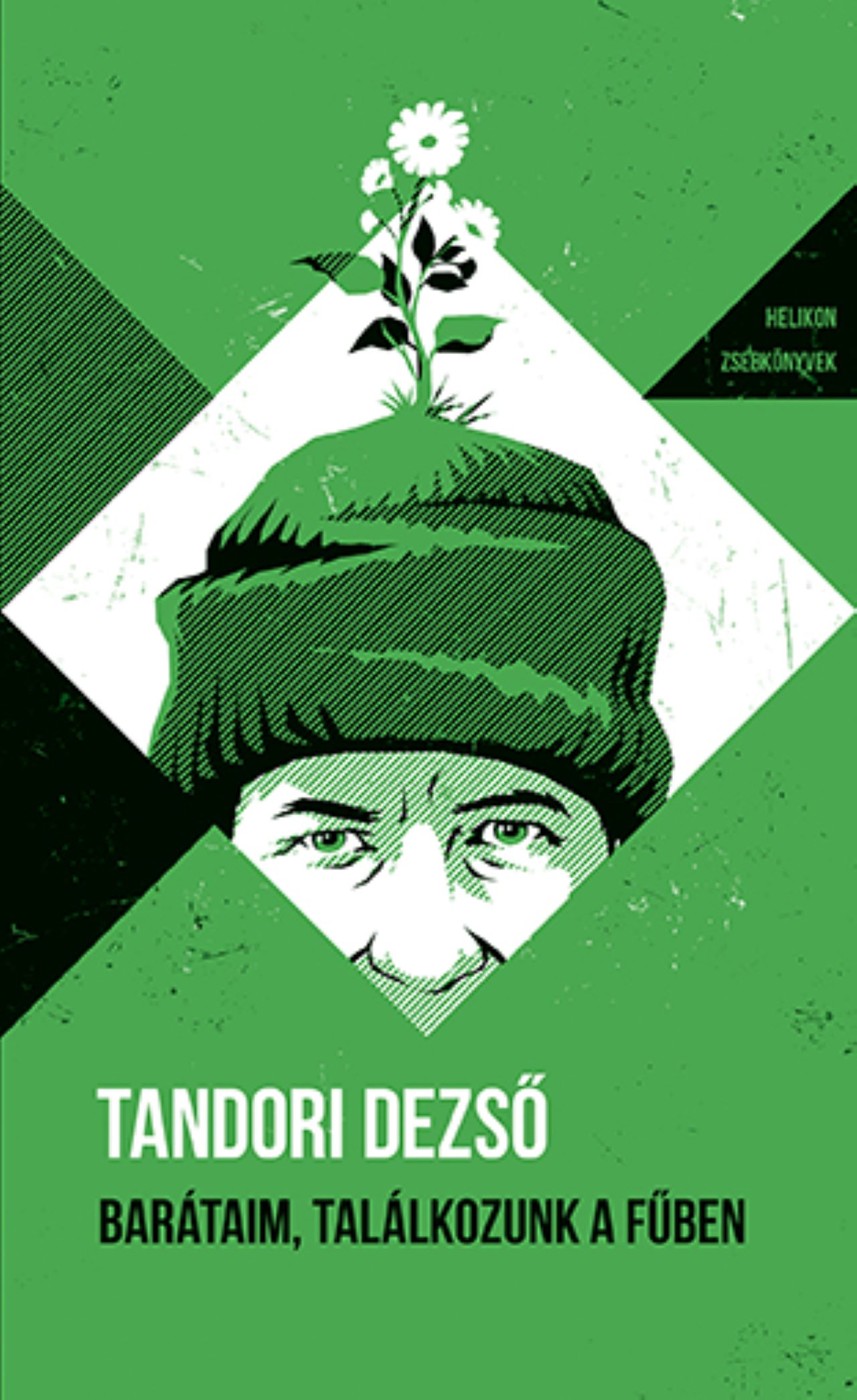 TANDORI DEZSŐ - Barátaim, találkozunk a fűben