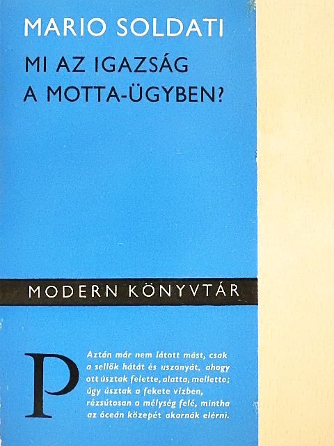 Mario Soldati - Mi az igazság a Motta-ügyben? [antikvár]