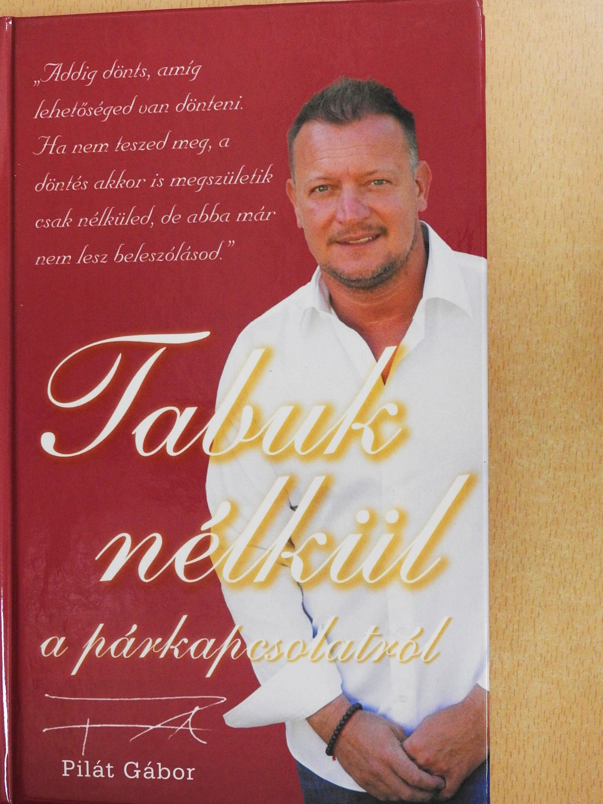Pilát Gábor - Tabuk nélkül a párkapcsolatról (dedikált példány) [antikvár]