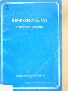 Balogh Sándor - Rendszerváltás történész szemmel [antikvár]