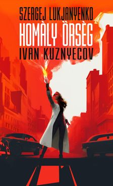 Szergej Lukjanyenko-Ivan Kuznyecov - Homály Őrség