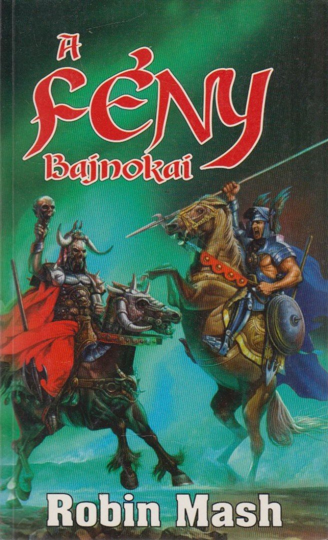 Mash, Robin - A fény bajnokai [antikvár]