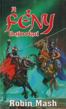 Mash, Robin - A fény bajnokai [antikvár]